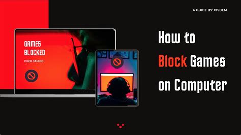 how to block games in laptop|How to Block Game Apps & Game Websites on Computer.